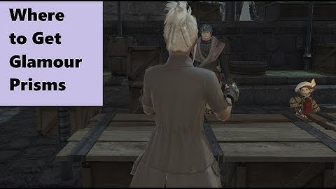 Where to get glamour prisms FFXIV
