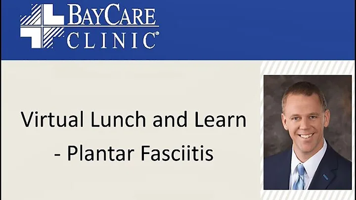 Lunch & Learn: Plantar Fasciitis