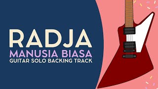 RADJA - MANUSIA BIASA GUITAR SOLO BACKING TRACK