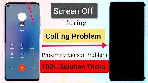 Screen Off During Call | Proximity Sensor Problem Solution