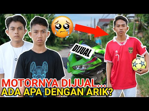 Arik Harus Pergi Arik Menjual Motor Dan Barangnya Untuk Sekolah Keluar Negri | Mikael Tubehd