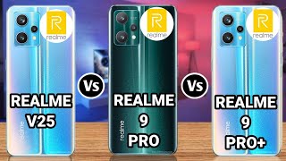 Realme V25 Vs Realme 9 Pro Vs Realme 9 Pro+.       #Trakontech#