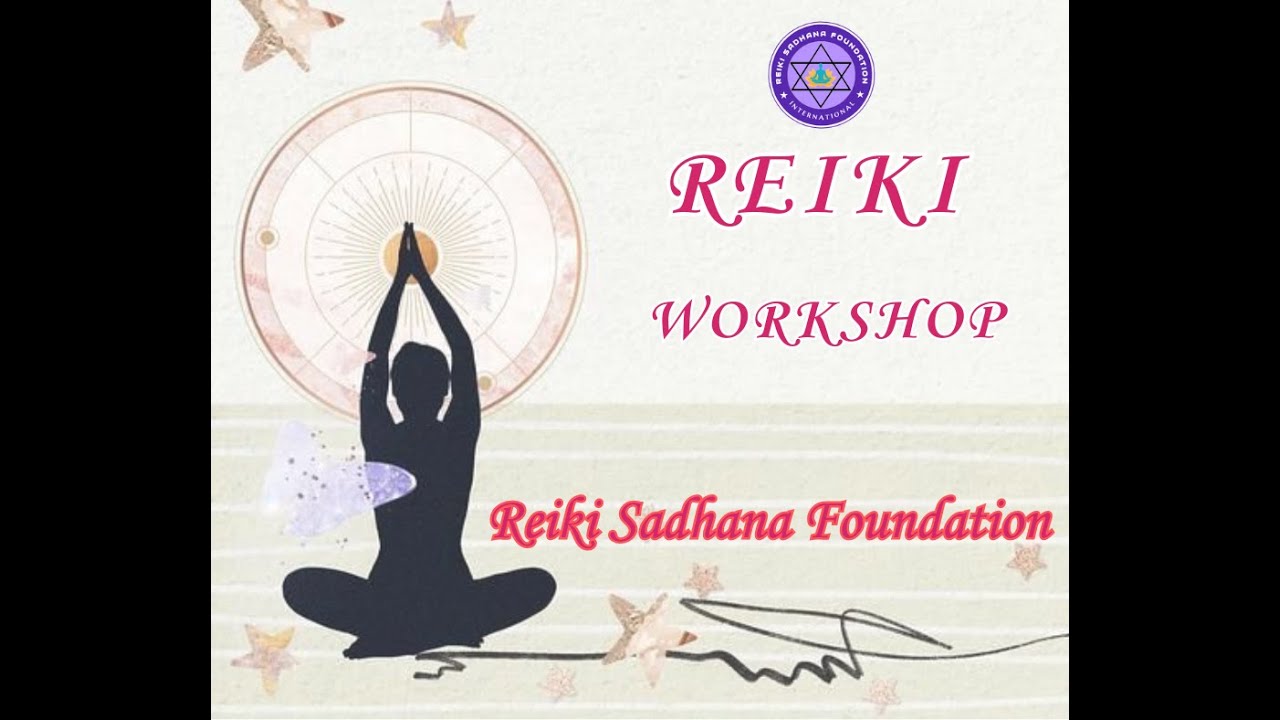 Reiki Workshop ! Transform Your Life with Reiki Sadhana: Powerful ...