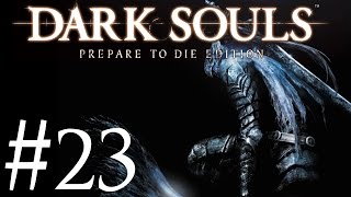 Dark Souls [Part 23 - Kiln of the First Flame]