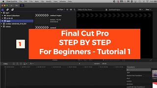 Final Cut Pro STEP BY STEP BASICS for Beginners - Tutorial 1