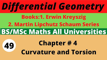 49. Curvature and Torsion  | Differential Geometry | Martin Lipchutz Schaum Series