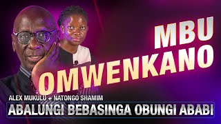ABALUNGI BEBASIBGA OBUNGI ABABI E120 - MBU OMWENKANONKANO
