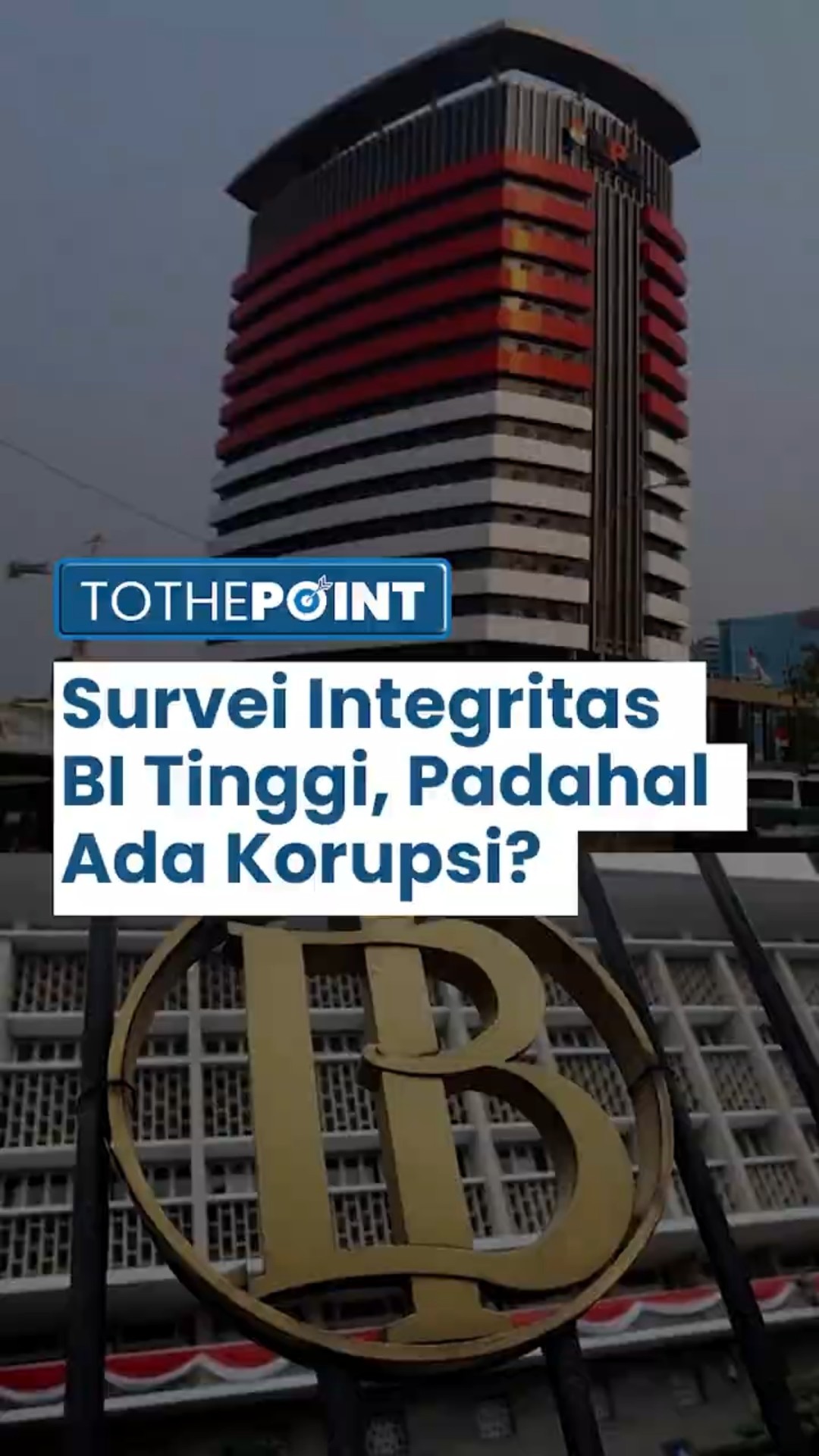 Bank Indonesia Jadi Peringkat Tertinggi Survei Integritas KPK, Padahal Ada Kasus Korupsi CSR?