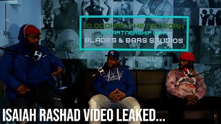 Isaiah Rashad Video exposed l Blades and Bars Podcast