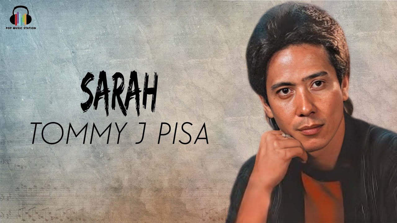 Watch Tommy J Pisa - Sarah (Music Video on YouTube Watch Tommy J Pisa - Sarah (Music Video on YouTube