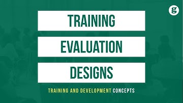 Training Evaluation Designs
