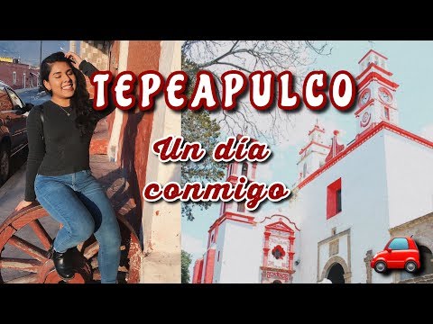 UN DIA CONMIGO EN TEPEAPULCO, HGO | Grace VeGarcia