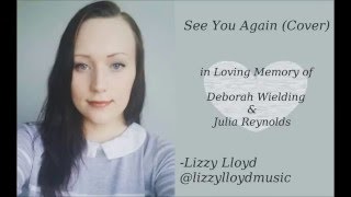 Vignette de la vidéo "See You Again (Cover) - Lizzy Lloyd"