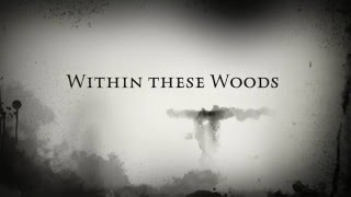 Within these Woods (Official Trailer #1) 2016 Within these Woods (Official Trailer #1) 2016