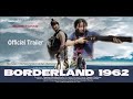 Borderland 1962 official trailer local filmarunachal pradeshnorth east india