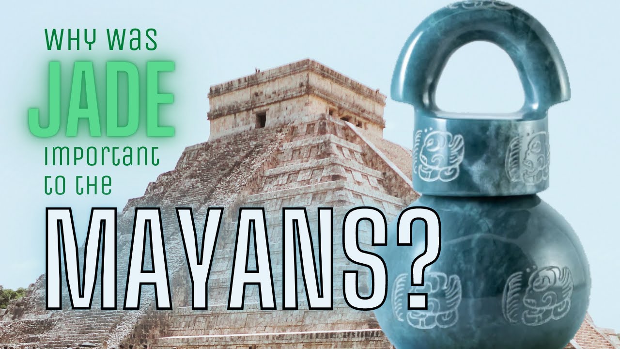 Why was jade important to the Mayans? - YouTube