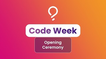 Opening Ceremony - Code Week