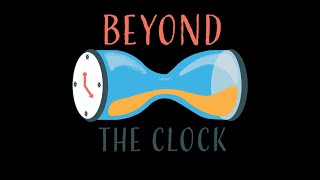 Beyond the Clock - Promo Video (Long form)