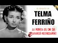 TELMA FERRIÑO: La Estrella que Desapareció sin Dejar Rastroc