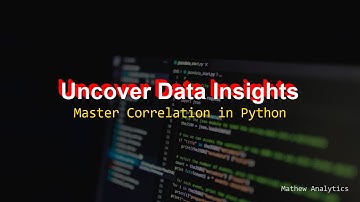 3 Correlation Analysis in Python: Exploring Relationships Between Variables