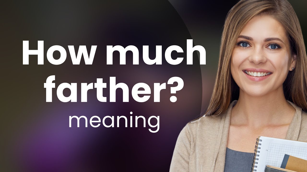 understanding-how-much-farther-in-english-youtube