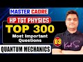 hp tgt physics | master cadre physics | Quantum mechanics -3 | master cadre science preparation