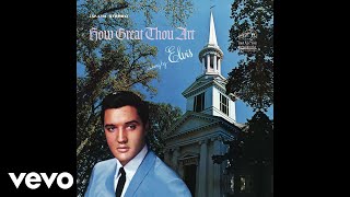 Elvis Presley - If The Lord Wasn&#39;t Walking By My Side (Official Audio)