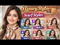 6 Luxury Scarf Styles ✨ | Classy &amp; Elegant Looks for Girls 💖 | Last Style Sabse Trendy!#scarfstyle 