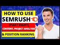 (Part 8) SEMRush Tutorial | How To Use SEMRush for Content & Project Analyzer with Position Ranking