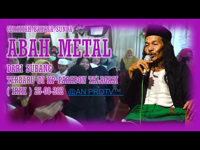 Ceramah Sejarah Lucu Ust Metal Di Kp Parabon Talagasari  ( IRMI ) Terbaru 25-08-2022 @ANPROTV class=