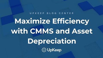 How Integrating Asset Depreciation in CMMS Can Streamline Your Maintenance Operations