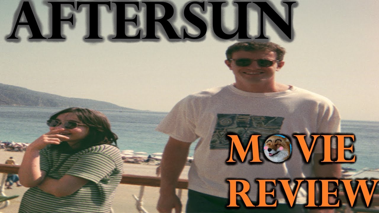Aftersun SFTN Movie Reviews YouTube
