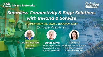 November 2025 EUR Webinar: Seamless Connectivity & Edge Solutions with InHand & Solwise