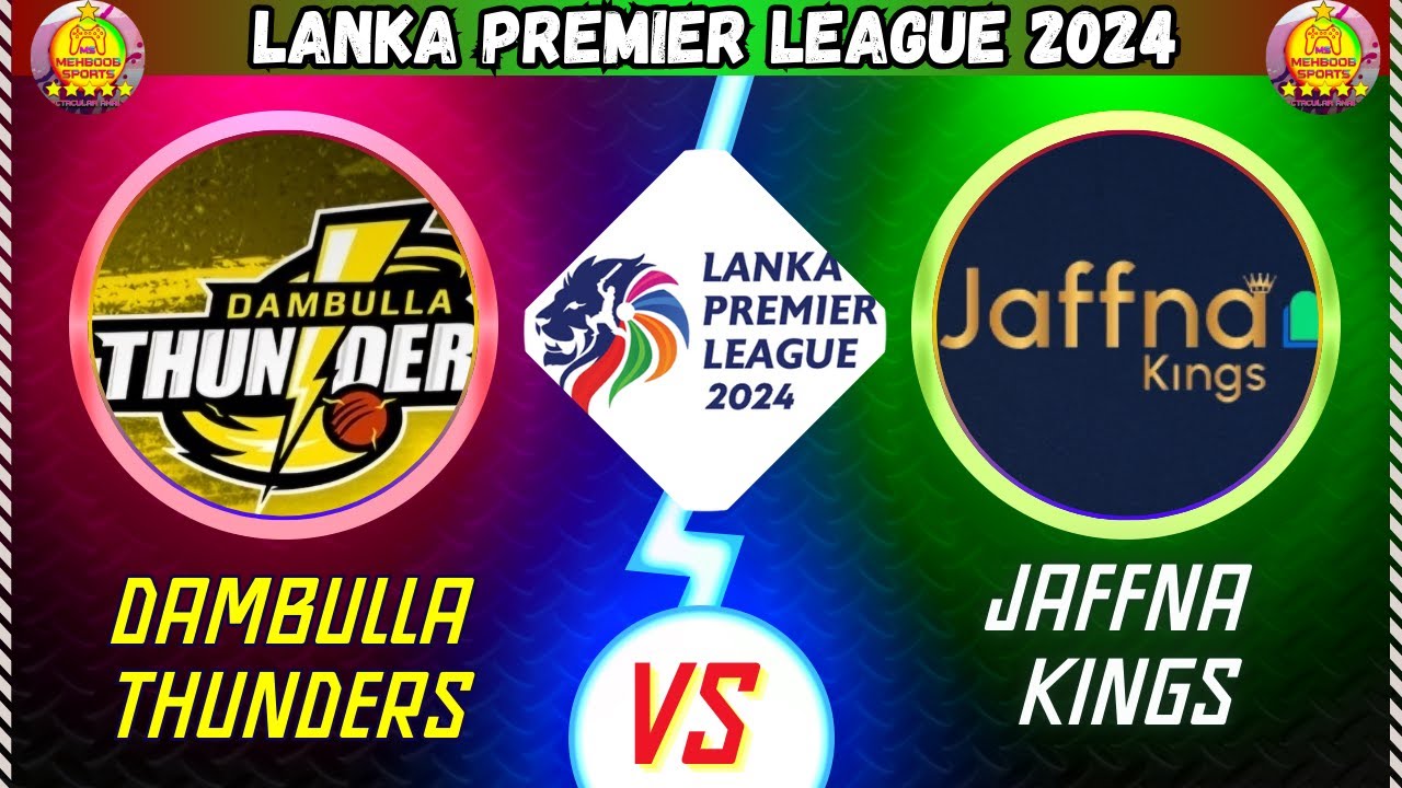 🔴Lanka premier League 2024 Dambulla Sixers vs Jaffna Kings DT vs JK LPL Live livescore 
