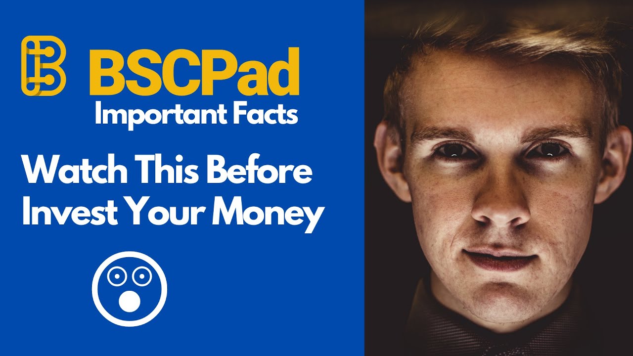 BSCPAD Facts You Need to Know Before You Invest Your Money.