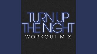Famous Turn up the Night (Workout Extended Remix) Net Worth