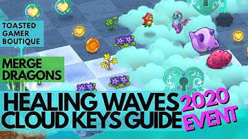 Cloud Keys Guide • Merge Dragons Healing Waves Event Tips & Strategy ☆☆☆
