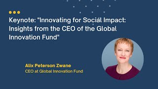 2023 Impact Investing Conference Keynote W Alix Peterson Zwane Ceo At Global Innovation Fund