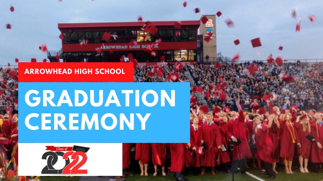 Arrowhead Graduation 2022 YouTube