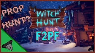 Witch Hunt Alpha (With Friends) | F2PF | A STANDALONE PROP HUNT GAME!