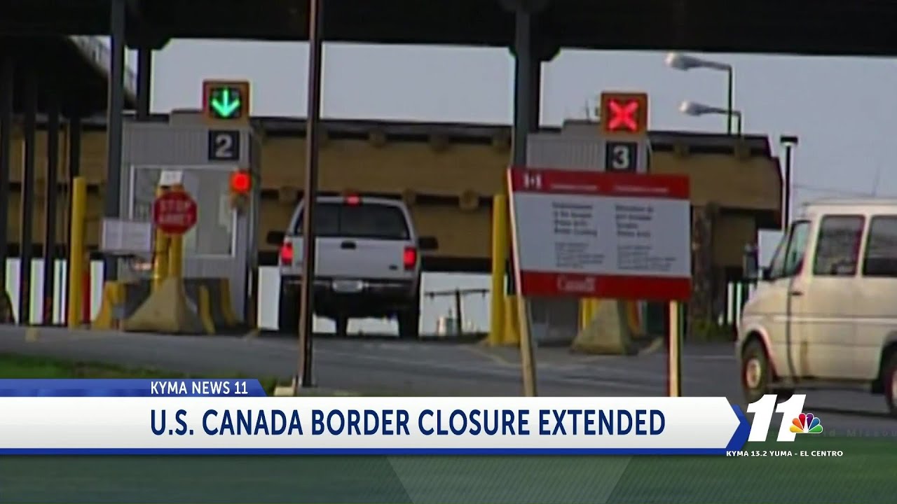 Us Border Closures With Canada And Mexico To Be Extended Another Month Officials Say Youtube