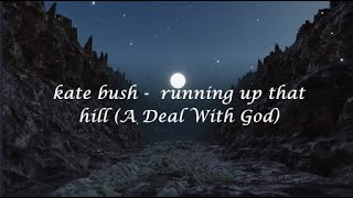 kate bush - running up that hill (A Deal With God) // slowed+reverb+lyrics