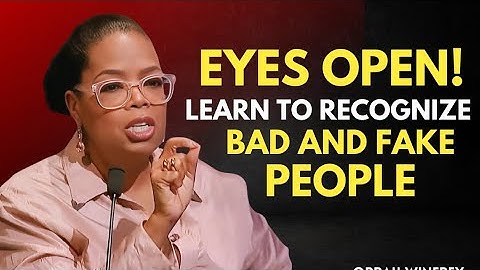 EYES OPEN! Learn to Recognize BAD and FAKE People | 7 SIGNALS | Oprah Winfrey Motivational Speech