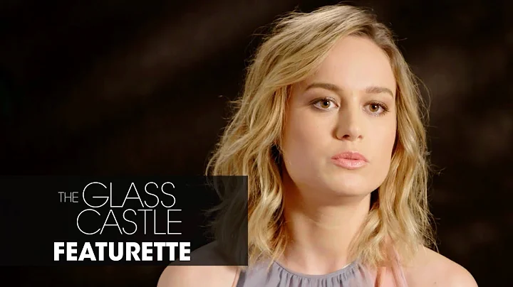 The Glass Castle (2017) Official Featurette  Brie ...