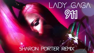 LADY GAGA -911 -(SHARON PORTER REMIX)