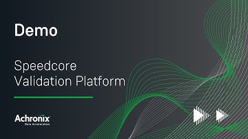 Achronix Demo: Speedcore Validation Platform
