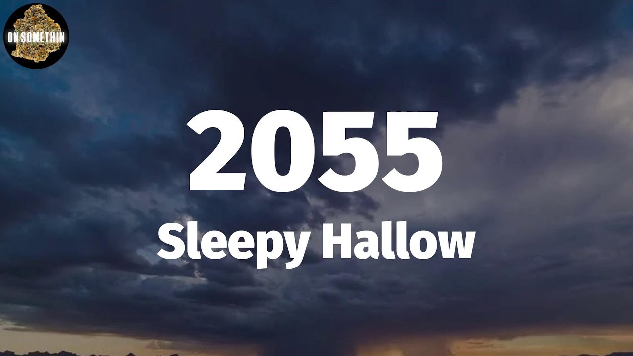 sleepy-hallow-2055-lyrics-youtube