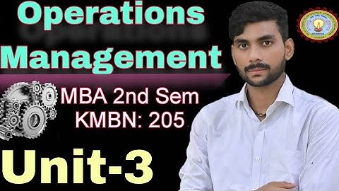 3|Operation Management Unit 3rd || MBA 2nd Semester Operation Management full revision just in 1 hr