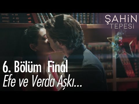 Efe ve Verda aşkı...- Şahin Tepesi 6. Bölüm