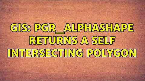 GIS: pgr_alphashape returns a self intersecting polygon